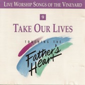 Touching the Father's Heart, Vol.9: Take Our Lives artwork