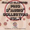 Italian Classics: Pino D'Angiò Collection, Vol. 1, 2011