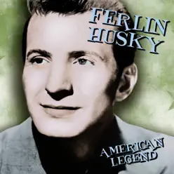 American Legend: Ferlin Husky - Ferlin Husky