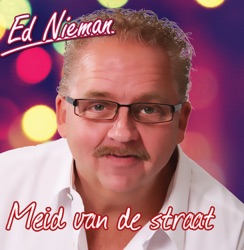 Ed Nieman - Meid Van de Straat