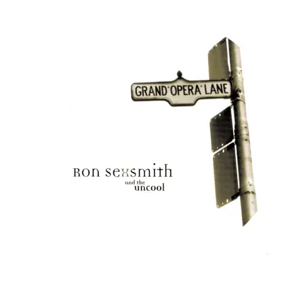 Grand Opera Lane - Ron Sexsmith