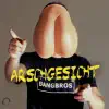 Stream & download Arschgesicht - EP