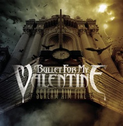 Bullet for My Valentine - Hearts Burst Into Fire