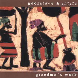 lataa albumi Gooselove & Antara - Grandmas Work