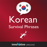 Innovative Language Learning - Learn Korean - Survival Phrases Korean, Volume 1: Lessons 1-30: Absolute Beginner Korean #2 (Unabridged) artwork