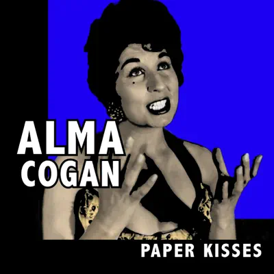 Paper Kisses - Alma Cogan Paper Kisses - Alma Cogan