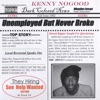 Unemployed but Never Broke