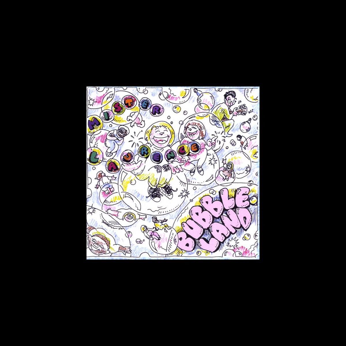 bubbleland-by-mister-laurence-on-apple-music