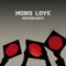 Mono Love [Intergalactic Remix] - Rezonance lyrics