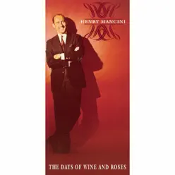 The Days of Wine and Roses - Henry Mancini