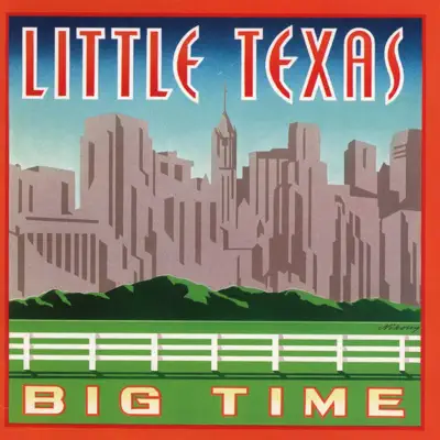 Big Time - Little Texas Big Time - Little Texas