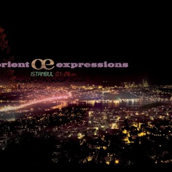 Orient Expressions - Istanbul 1:26 AM