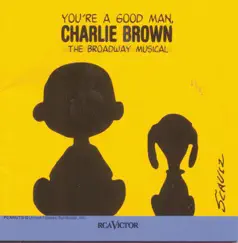 You're a Good Man, Charlie Brown by Musical Cast Recording album reviews, ratings, credits