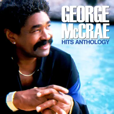 Hits Anthology (Re-Recorded Versions) - George McCrae Hits Anthology (Re-Recorded Versions) - George McCrae