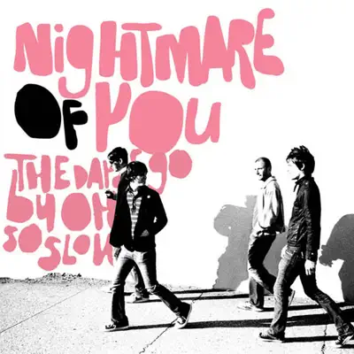 The Days Go By Oh So Slow - Single - Nightmare Of You