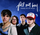 Fall Out Boy - Thnks fr th Mmrs