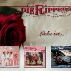 Liebe ist... - Die Flippers Liebe ist... - Die Flippers