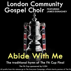 Abide With Me (feat. James Donaghey) - Single - London Community Gospel Choir Abide With Me (feat. James Donaghey) - Single - London Community Gospel Choir