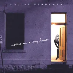 Come On-a My House by Louise Perryman album reviews, ratings, credits