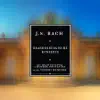 Stream & download Bach: Brandenburgische Konzerte "The Complete Works" (Brandenburg Concertos) (Stereo Remaster)