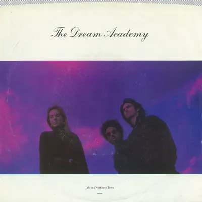 Life In a Northern Town / Test Tape No. 3 [Digital 45] - Single - The Dream Academy