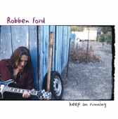 Robben Ford - Keep On Running