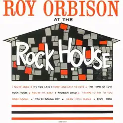 At the Rock House - Roy Orbison