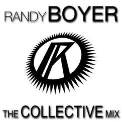 The Collective Mix by Randy Boyer album reviews, ratings, credits