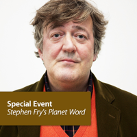 Stephen Fry's Planet Word: Special Event podcast