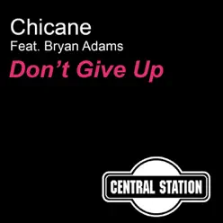 Don't Give Up (feat. Bryan Adams) - Single - Chicane