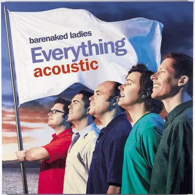 Everything Acoustic - EP - Barenaked Ladies
