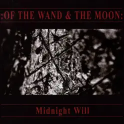 Midnight Will - Of The Wand and The Moon