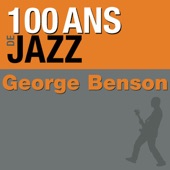 100 Ans de jazz : George Benson