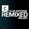 Club Anthems Remixed, Vol. 001