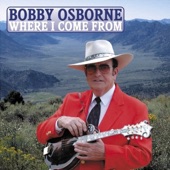 Bobby Osborne - If It Ain't Broke, Don't Fix It