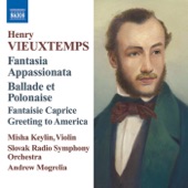 Vieuxtemps: Fantasia appassionata - Ballade et Polonaise - Fantaisie Caprice - Greeting to America artwork