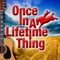 Once In a Lifetime Thing artwork
