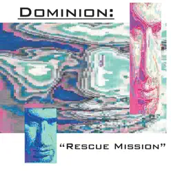Rescue Mission - Dominion Rescue Mission - Dominion