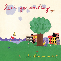Let's Go Sailing - The Chaos In Order artwork
