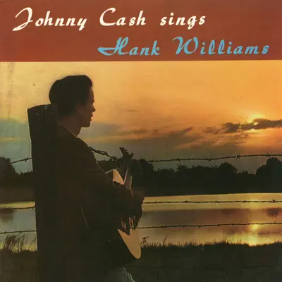 Sings Hank Williams - Johnny Cash Sings Hank Williams - Johnny Cash