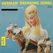 German Drinking Songs - Die Bleibtreu Sänger und ein Stimmungsorchester