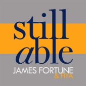James Fortune & FIYA - Still Able