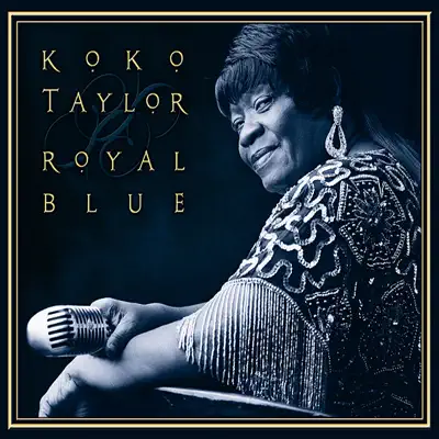 Royal Blue - Koko Taylor Royal Blue - Koko Taylor