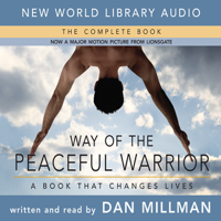 Dan Millman - Way of the Peaceful Warrior: A Book That Changes Lives (Unabridged) artwork