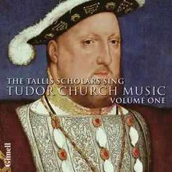 The Tallis Scholars Sing Tudor Church Music - Volume One by The Tallis Scholars & Peter Phillips album reviews, ratings, credits