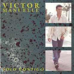 Solo Contigo - Victor Manuelle