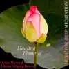 Healing Power of Ocean Waves & Tibetan Singing Bowls album lyrics, reviews, download