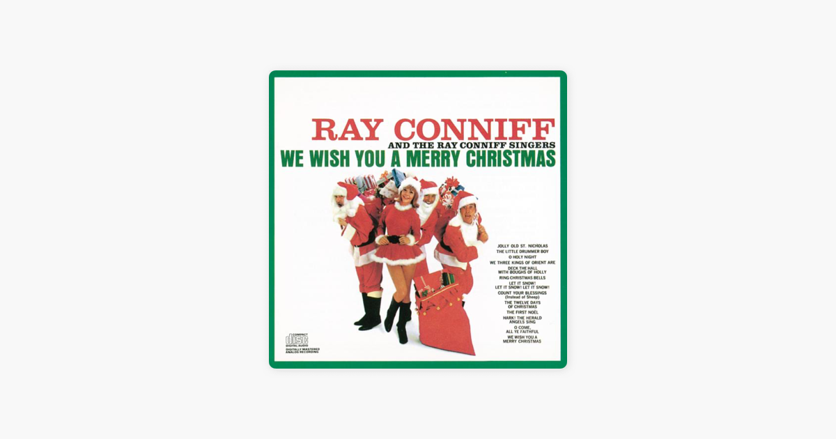 we wish you a merry christmas by ray conniff on apple music ray coniff christmas album