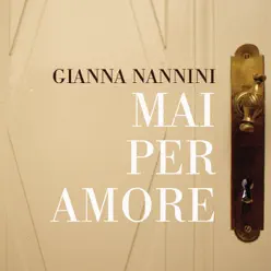 Mai Per Amore - Single - Gianna Nannini