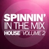 Spinnin' In the Mix: House, Vol. 2